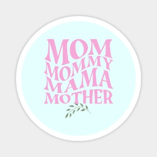 Mom mommy mama mother's day Magnet